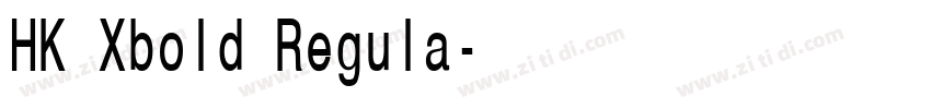 HK Xbold Regula字体转换 HK Xbold Regula字体转换